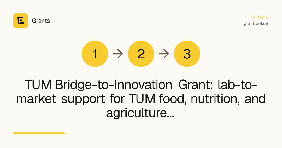 TUM Bridge-to-Innovation Grant: lab-to-market support for TUM food, nutrition, and agriculture spin-offs