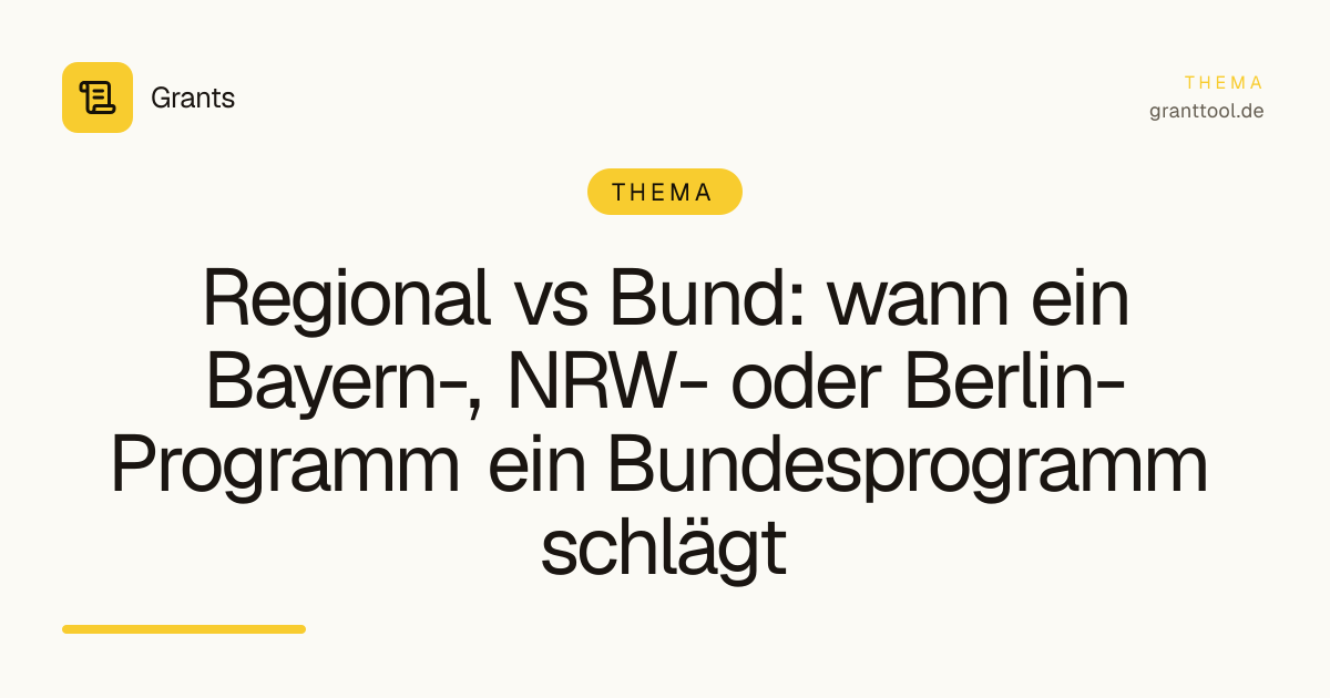 Regional vs Bund: wann ein Bayern-, NRW- oder Berlin-Programm ein Bundesprogramm schlägt