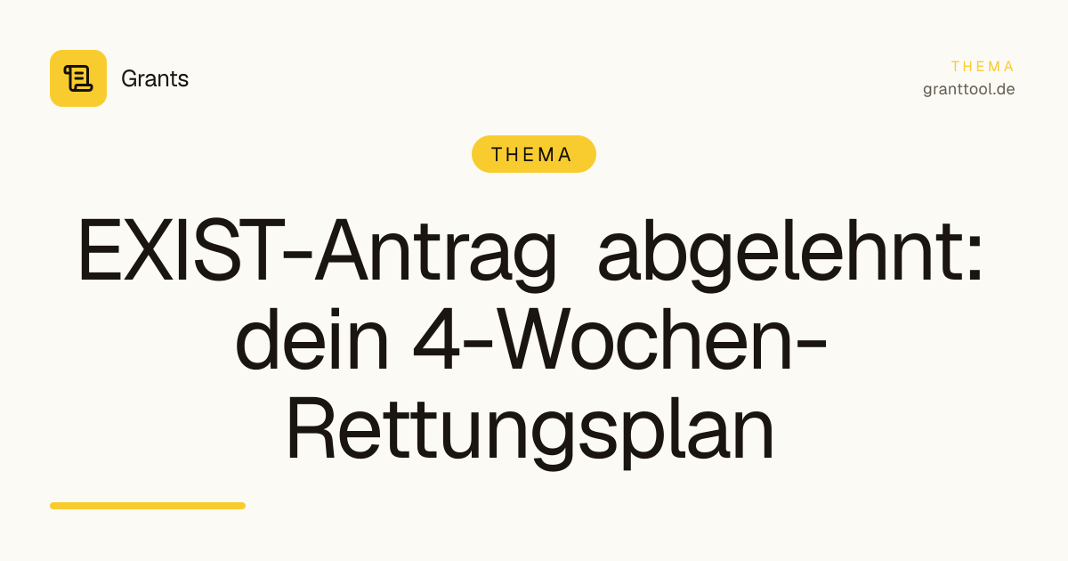 EXIST-Antrag abgelehnt: dein 4-Wochen-Rettungsplan